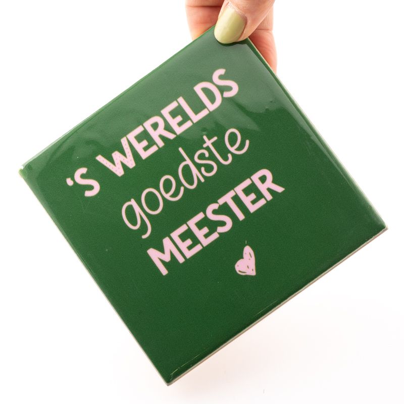 Tegeltje Goedste Meester | Leuk Cadeau voor Juf of Meester