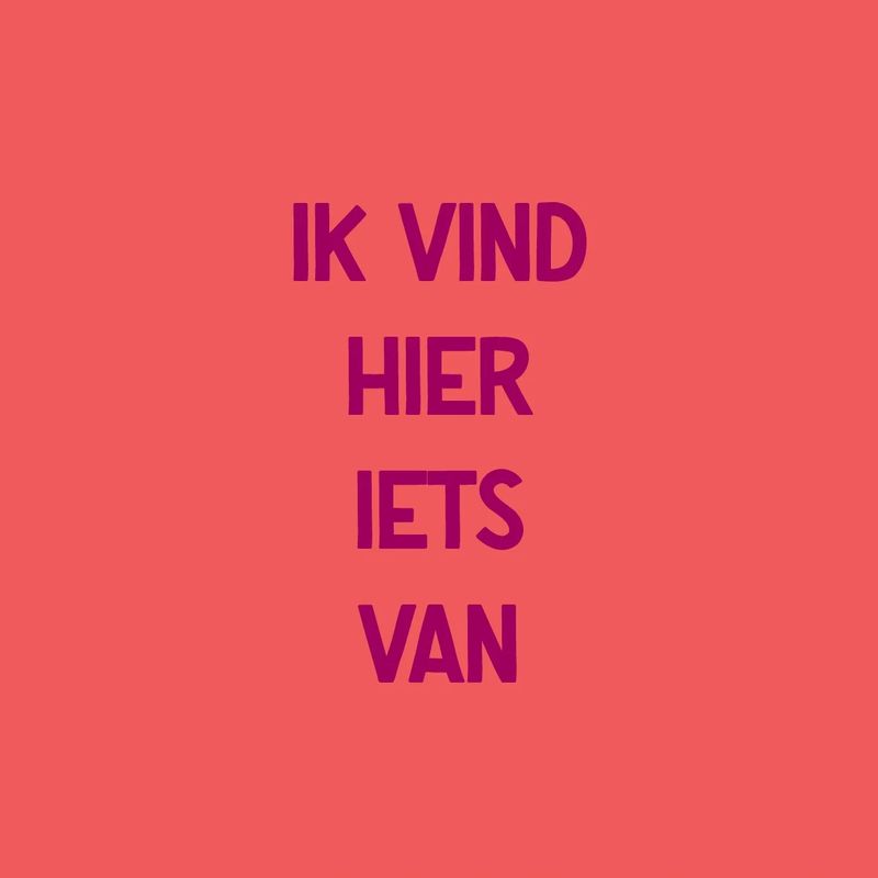 Kunststof tegeltje Ik Vind Hier Iets Van met kleurrijke tekst, grappige decoratie of cadeau.