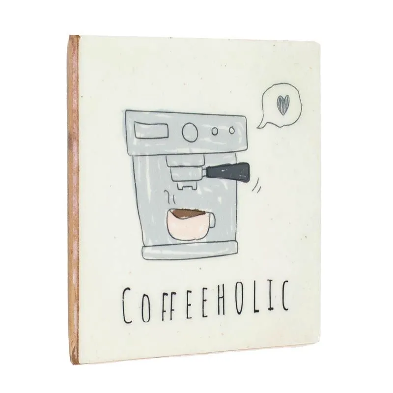 Tegeltje Coffeeholic | Leuk Cadeau voor Koffieliefhebbers