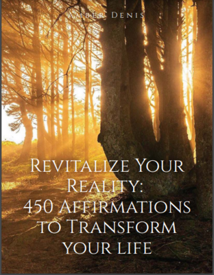 Revitalize Your Reality: 450 Affirmations to Transform Your Life Ebook