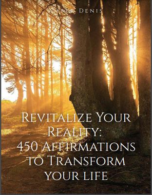 Revitalize Your Reality: 450 Affirmations to Transform Your Life Ebook