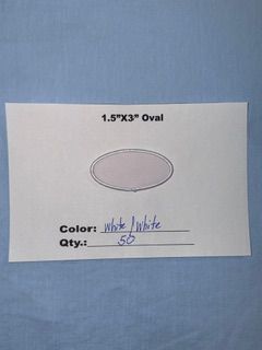 1.5" X 3" OVAL (WHITE/WHITE) QTY 25 @ 15.00