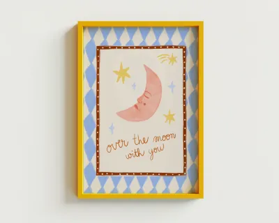 Carole Hillman I A5 poster Over the moon with you