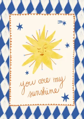 Carole Hillman I A5 poster You are my sunshine