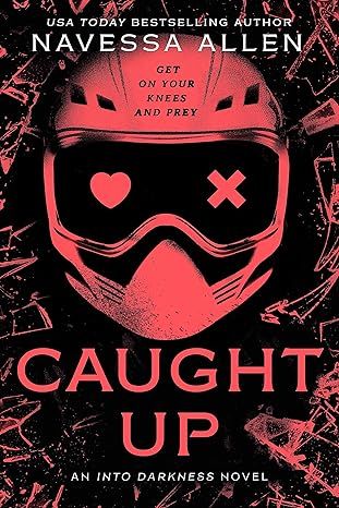 Caught Up: the brand new sizzling dark romance from the author of TikTok sensation Lights Out Paperback
