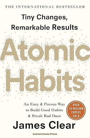 Atomic Habits: Tiny Changes, Remarkable Results Paperback – International Edition