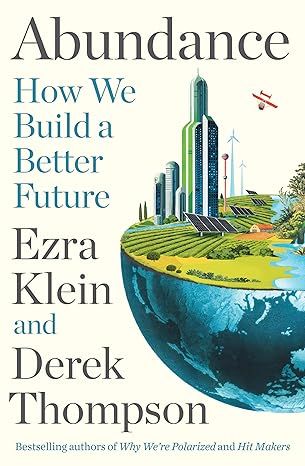 Abundance: How We Build a Better Future Paperback