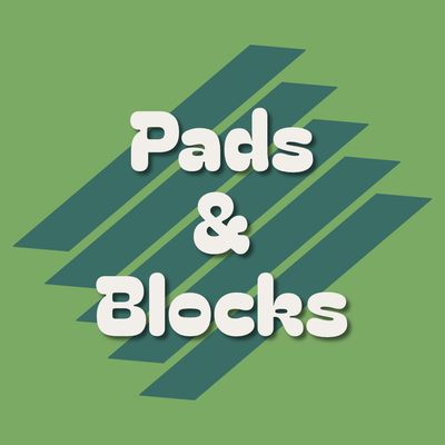 Pads &amp; Blocks