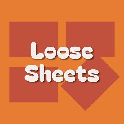 Loose Sheets