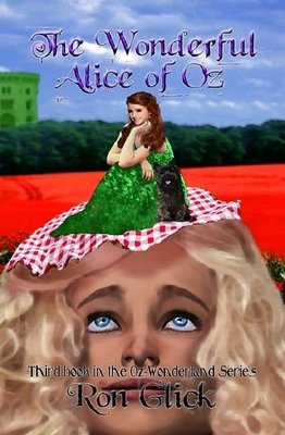 The Wonderful Alice of Oz (Oz-Wonderland Series Book 3)