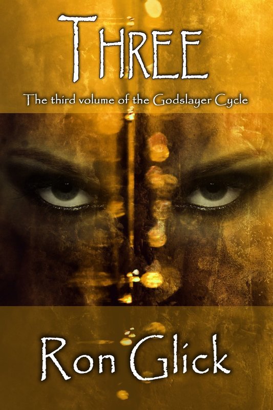 Three (Godslayer Cycle Book 3)