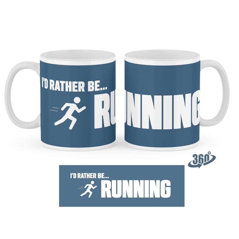 I'd rather be running 11oz ceramic mug