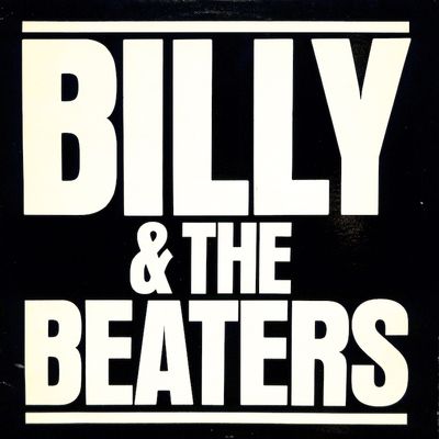 Album cover for Billy &amp; The Beaters ‎– Billy &amp; The Beaters, available at Left Round Records