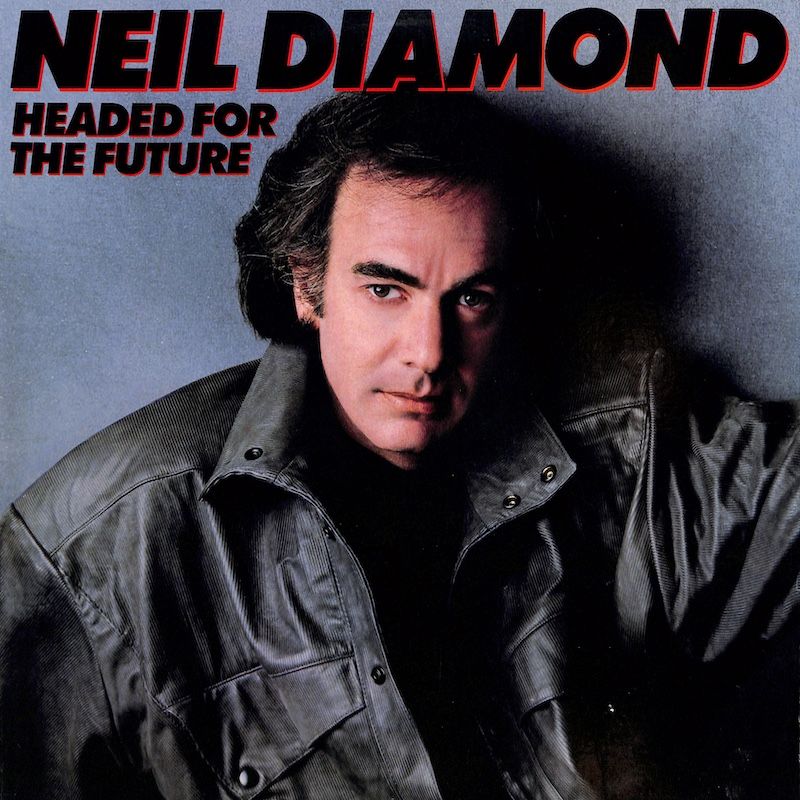 Neil Diamond ‎– Headed For The Future