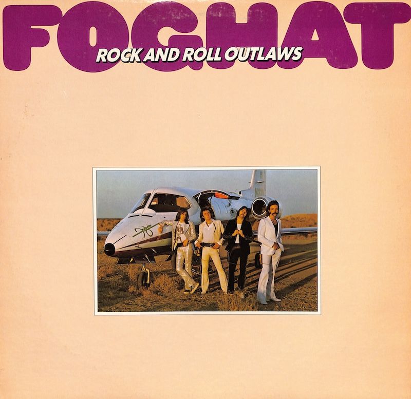Foghat ‎– Rock And Roll Outlaws