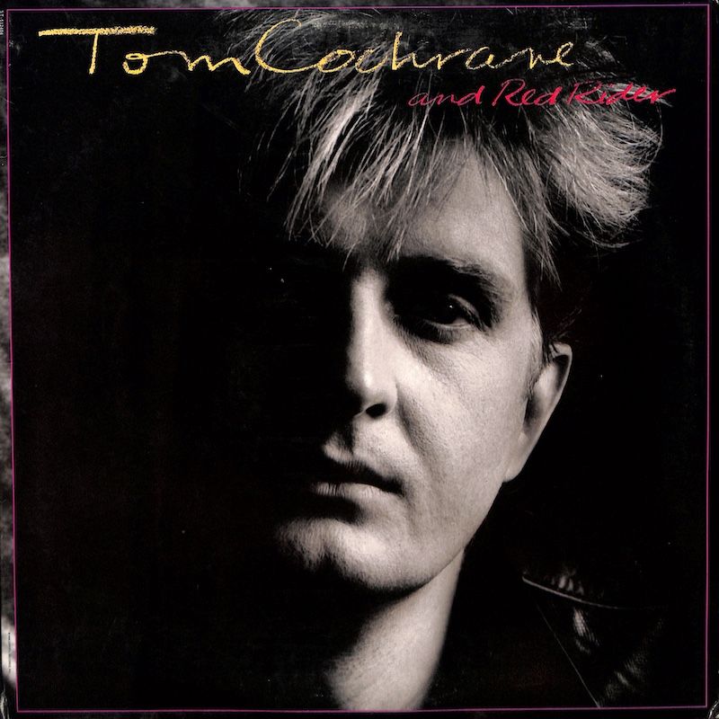 Tom Cochrane And Red Rider ‎– Tom Cochrane And Red Rider