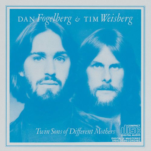 Dan Fogelberg &amp; Tim Weisberg ‎– Twin Sons Of Different Mothers