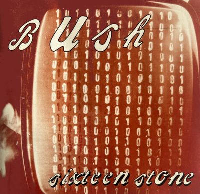 Bush ‎– Sixteen Stone