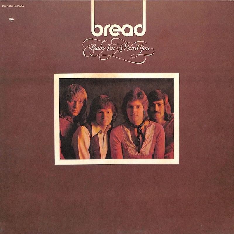 Bread ‎– Baby I&#39;m-A Want You