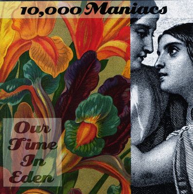 10,000 Maniacs ‎– Our Time In Eden