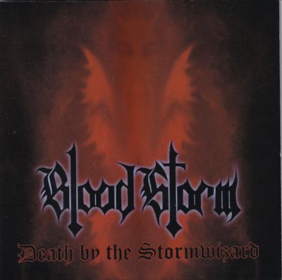 Blood Storm ‎– Death By The Stormwizard