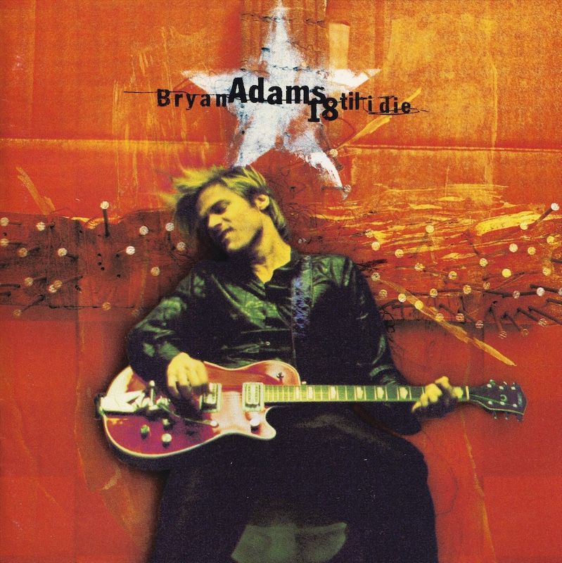 Bryan Adams ‎– 18 Til I Die (NEW)
