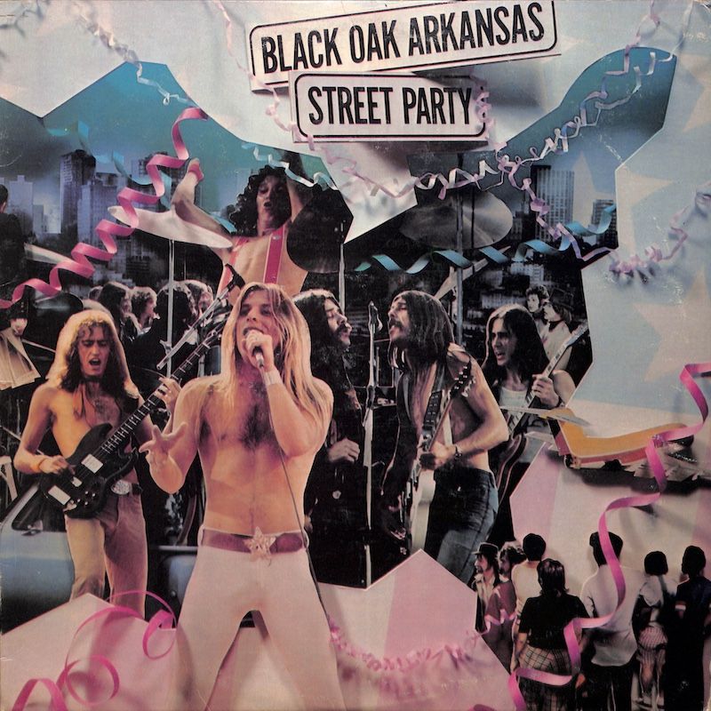Black Oak Arkansas ‎– Street Party