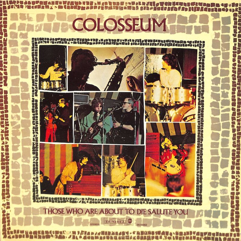 Colosseum – Those Who Are About To Die Salute You