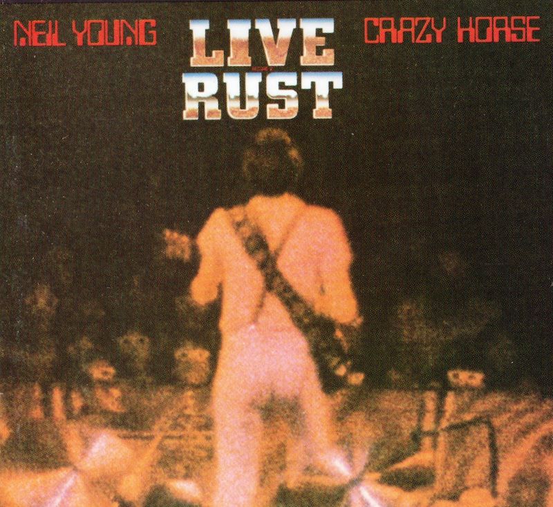 Album cover for Neil Young &amp; Crazy Horse ‎– Live Rust, available at Left Round Records