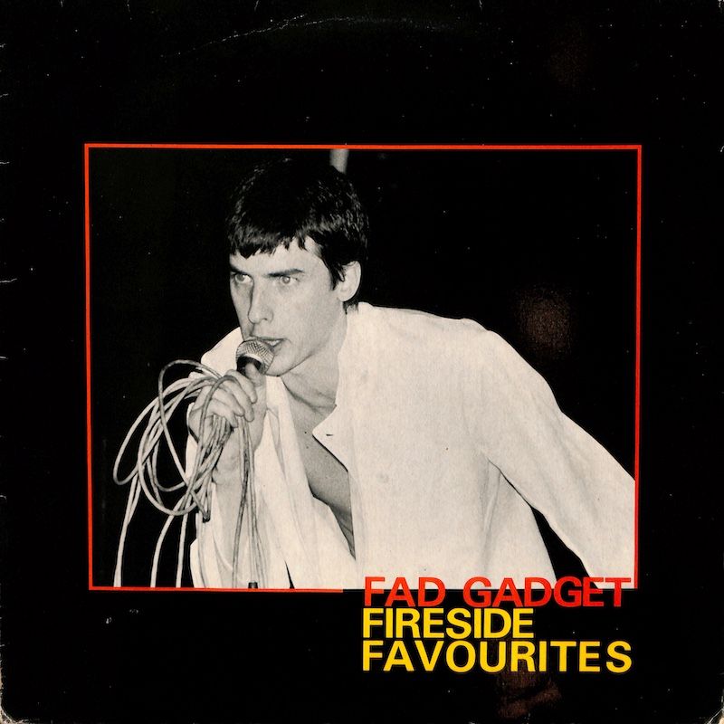 Fad Gadget ‎– Fireside Favourites (West Germany Press)