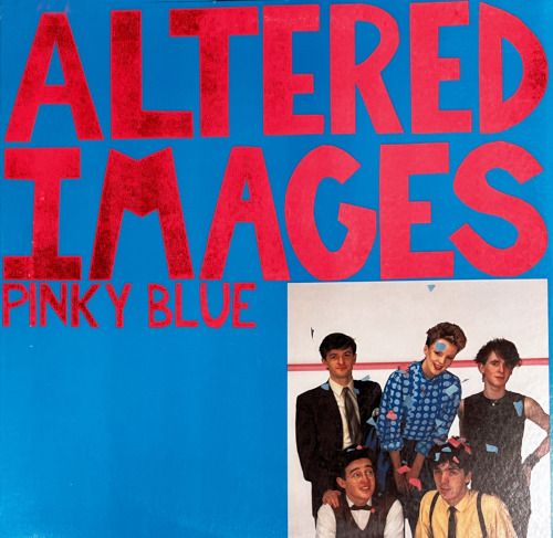 Altered Images – Pinky Blue