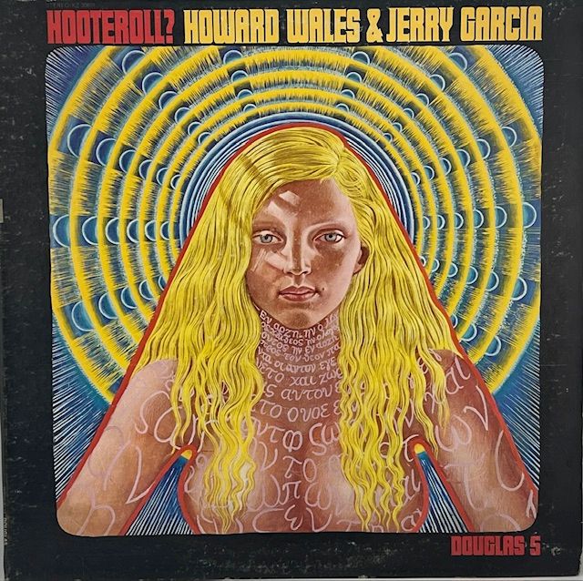 Howard Wales &amp; Jerry Garcia ‎– Hooteroll?