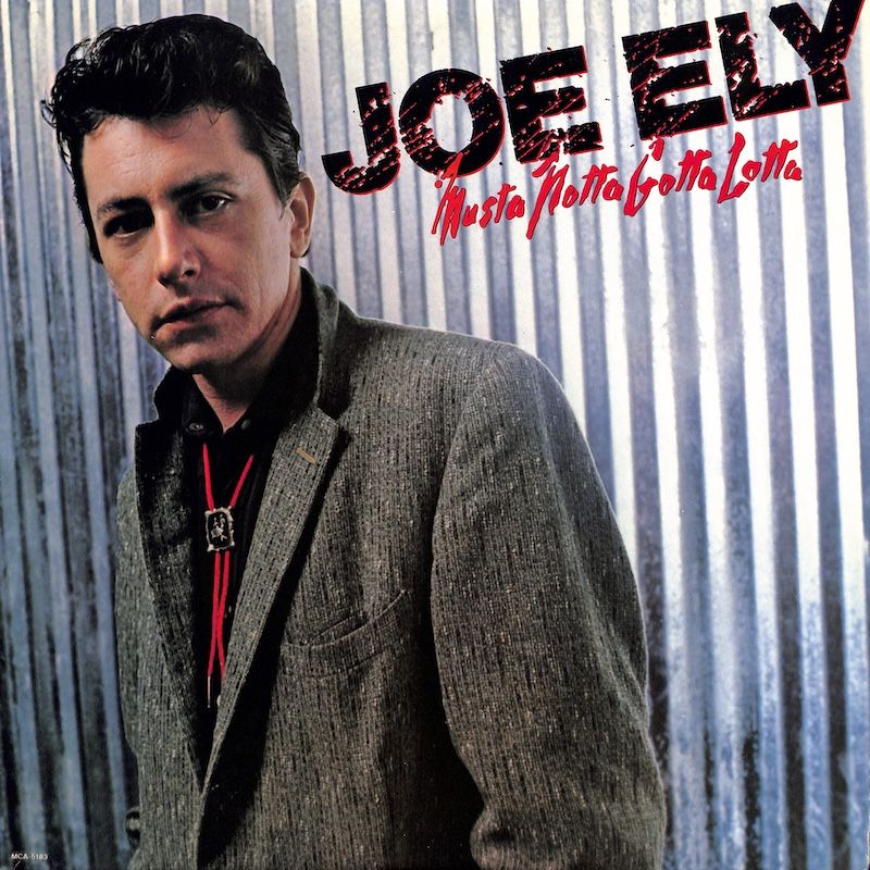 Joe Ely – Musta Notta Gotta Lotta