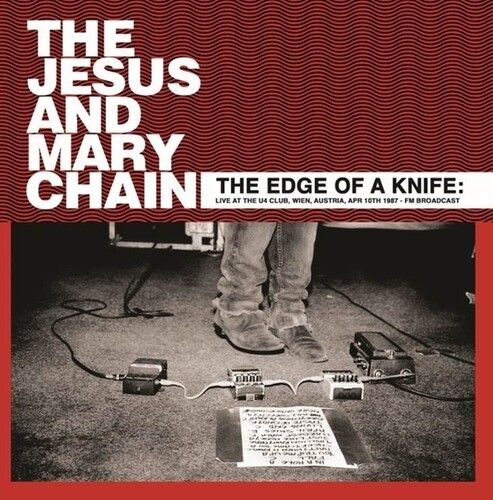 The Jesus And Mary Chain - The Edge Of A Knife: Live At The U4 Club