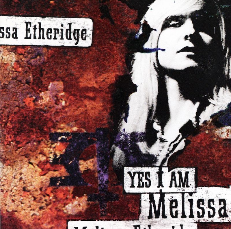 Melissa Etheridge – Yes I Am