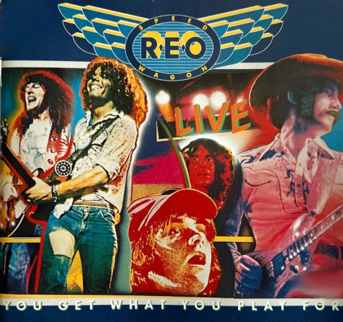 REO Speedwagon – You Get What You Play For