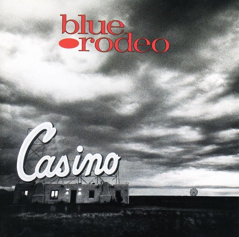 Blue Rodeo – Casino