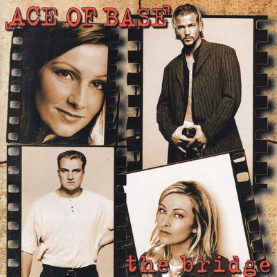 Ace Of Base – The Bridge