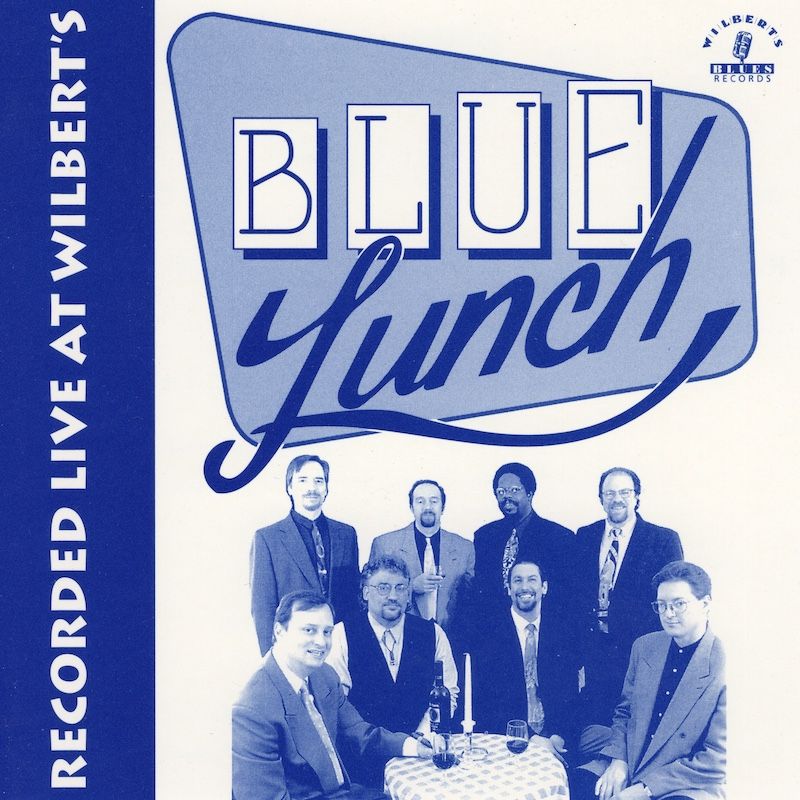Blue Lunch – Recorded Live At Wilbert&#39;s