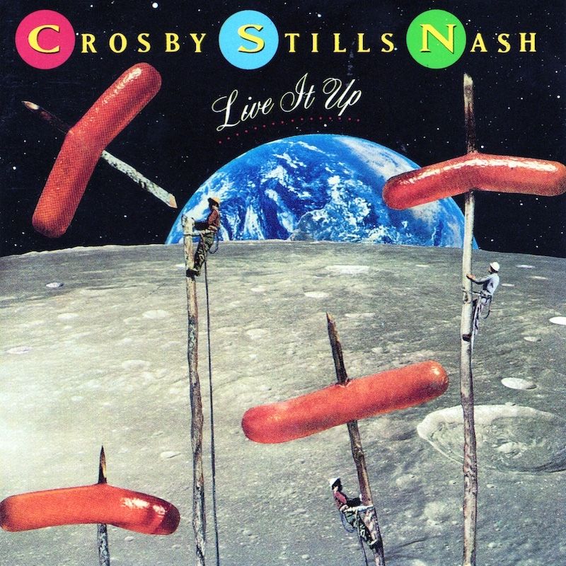 Crosby, Stills &amp; Nash – Live It Up