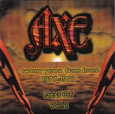 Axe – Twenty Years From Home 1977-1997 Best Of Vol. 1