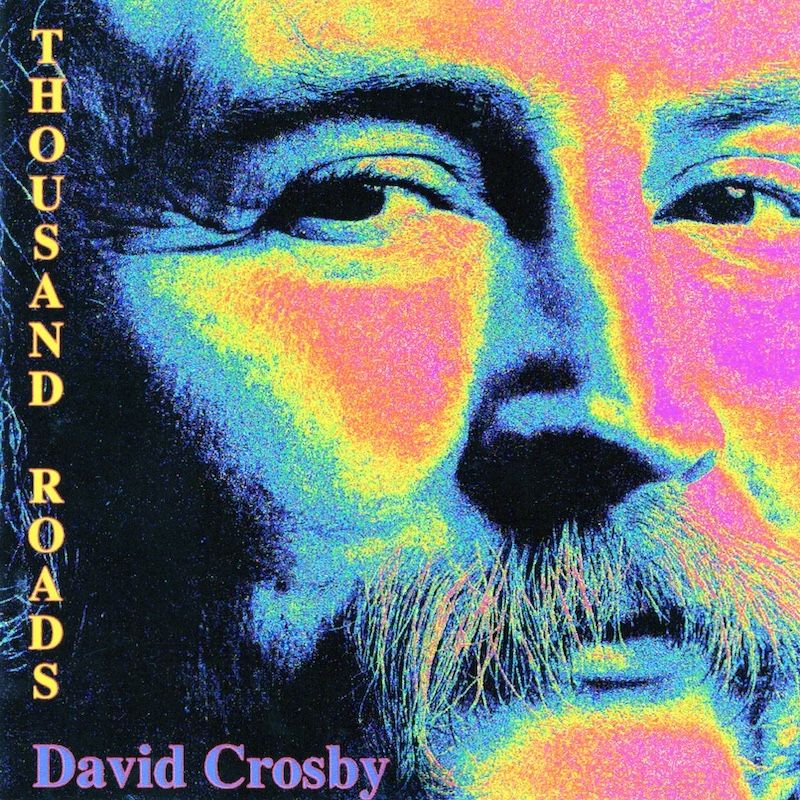 David Crosby – Thousand Roads