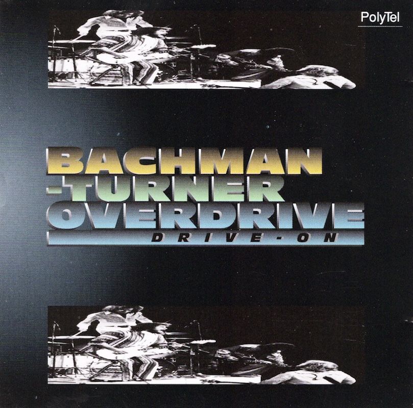 Bachman-Turner Overdrive – Drive On
