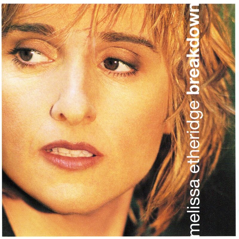 Melissa Etheridge – Breakdown