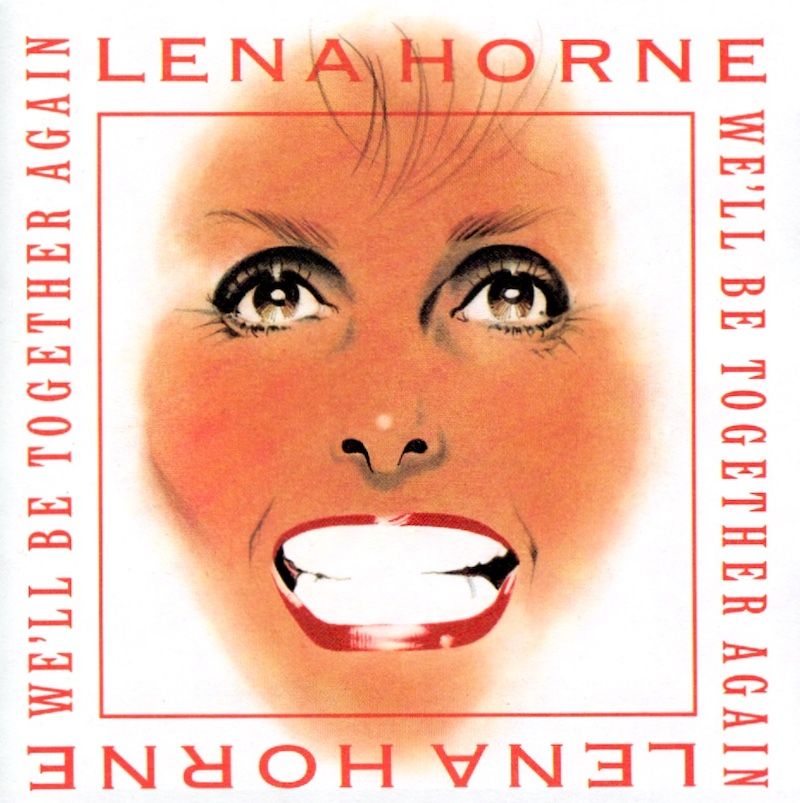 Lena Horne – We&#39;ll Be Together Again