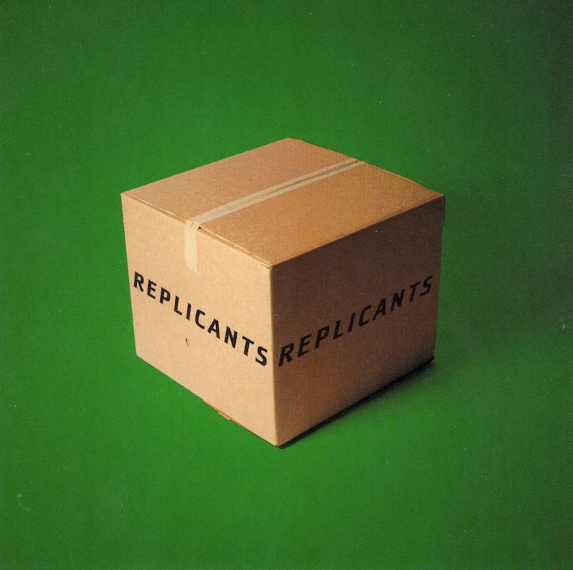Replicants – Replicants
