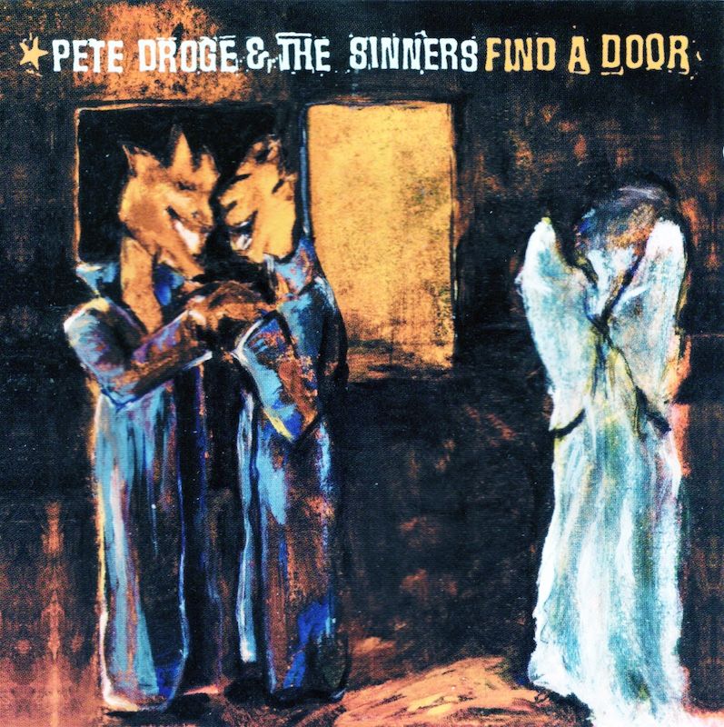 Pete Droge &amp; The Sinners – Find A Door