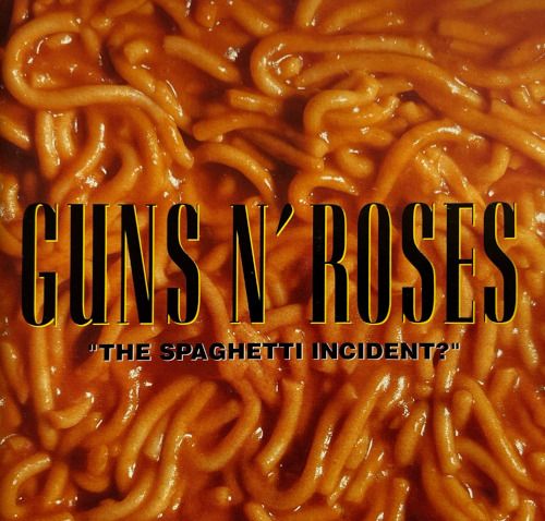 Guns N&#39; Roses – &quot;The Spaghetti Incident?&quot;