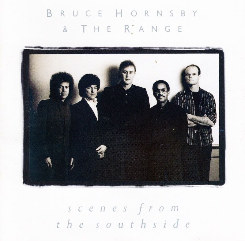 Bruce Hornsby &amp; The Range – Scenes From The Southside