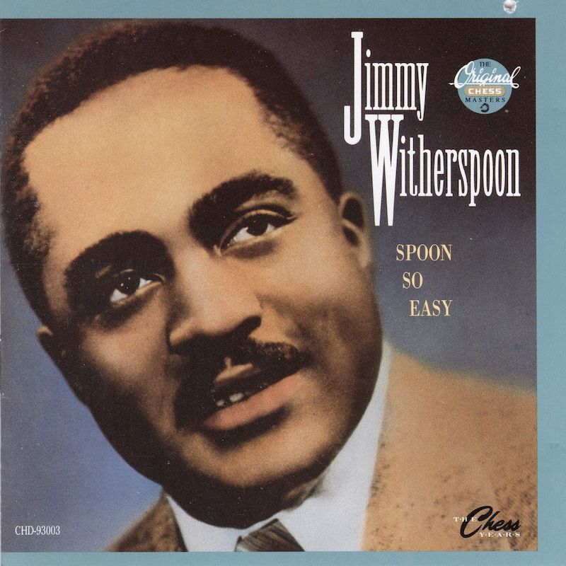 Jimmy Witherspoon – Spoon So Easy
